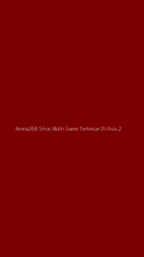 Tampilan Antarmuka Aplikasi Arena268 Situs Multi Game Terbesar Di Asia - 2