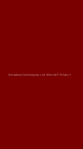 Tampilan Antarmuka Aplikasi Arenadewa Com Kumpulan Link Alternatif Terbaru - 1