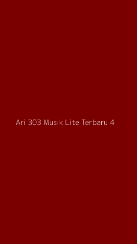 Tampilan Antarmuka Aplikasi Ari 303 Musik Lite Terbaru - 4