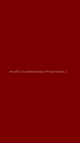 Tampilan Antarmuka Aplikasi Aries95 Situs Rekomendasi Pilihan Terbaik - 2