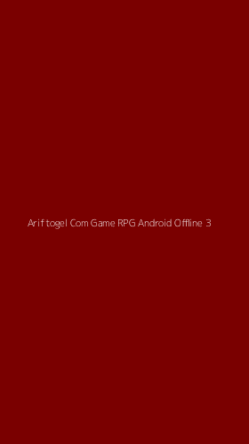 Tampilan Antarmuka Aplikasi Ariftogel Com Game Rpg Android Offline - 3