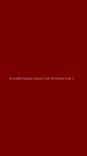 Tampilan Antarmuka Aplikasi Arista88 Panduan Deposit Dan Withdraw Kilat - 2