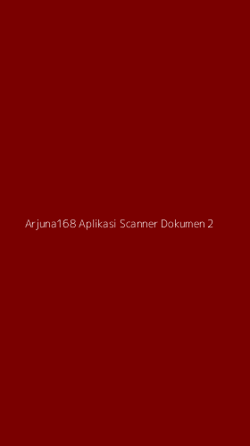 Tampilan Antarmuka Aplikasi Arjuna168 Aplikasi Scanner Dokumen - 2
