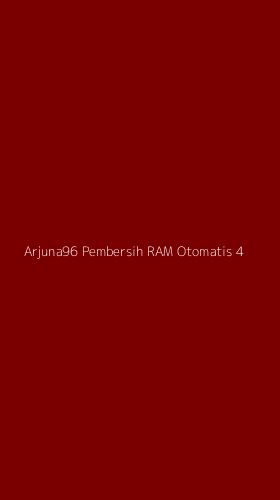 Tampilan Antarmuka Aplikasi Arjuna96 Pembersih Ram Otomatis - 4