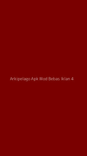 Tampilan Antarmuka Aplikasi Arkipelago Apk Mod Bebas Iklan - 4