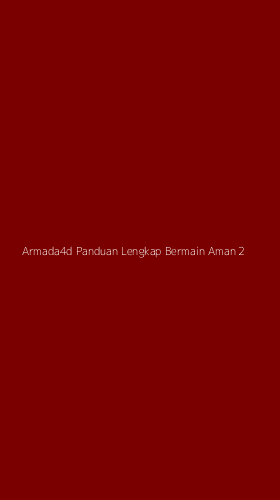 Tampilan Antarmuka Aplikasi Armada4d Panduan Lengkap Bermain Aman - 2