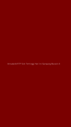 Tampilan Antarmuka Aplikasi Armada4d Rtp Slot Tertinggi Hari Ini Gampang Maxwin - 4