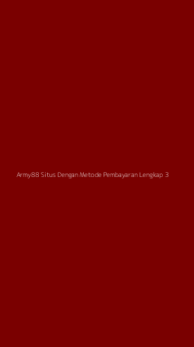 Tampilan Antarmuka Aplikasi Army88 Situs Dengan Metode Pembayaran Lengkap - 3