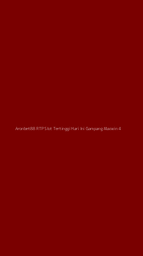 Tampilan Antarmuka Aplikasi Aronbet88 Rtp Slot Tertinggi Hari Ini Gampang Maxwin - 4