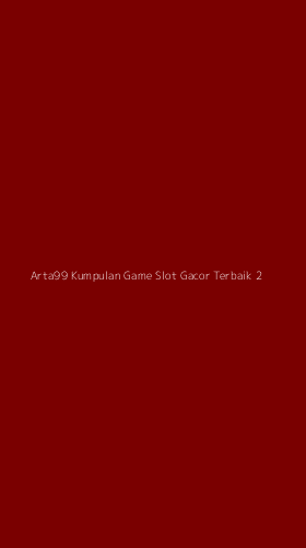 Tampilan Antarmuka Aplikasi Arta99 Kumpulan Game Slot Gacor Terbaik - 2
