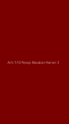 Tampilan Antarmuka Aplikasi Arti 510 Resep Masakan Harian - 3