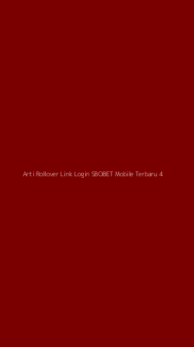 Tampilan Antarmuka Aplikasi Arti Rollover Link Login Sbobet Mobile Terbaru - 4