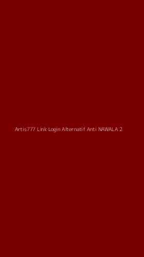 Tampilan Antarmuka Aplikasi Artis777 Link Login Alternatif Anti Nawala - 2