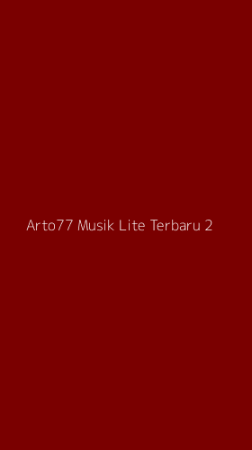 Tampilan Antarmuka Aplikasi Arto77 Musik Lite Terbaru - 2