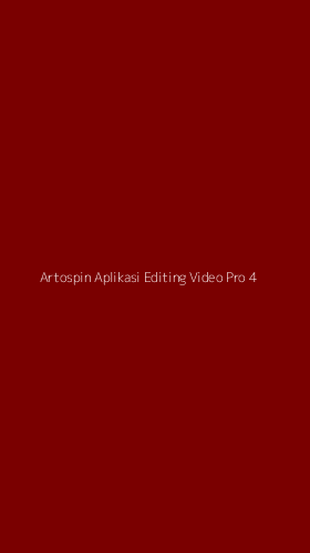 Tampilan Antarmuka Aplikasi Artospin Aplikasi Editing Video Pro - 4