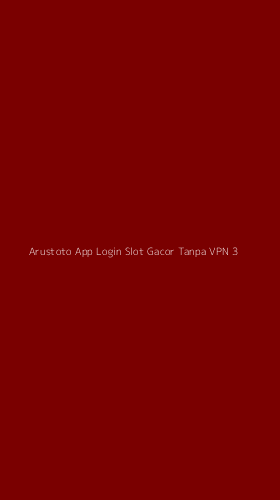 Tampilan Antarmuka Aplikasi Arustoto App Login Slot Gacor Tanpa Vpn - 3