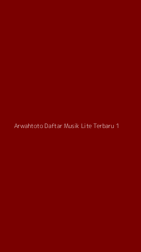 Tampilan Antarmuka Aplikasi Arwahtoto Daftar Musik Lite Terbaru - 1