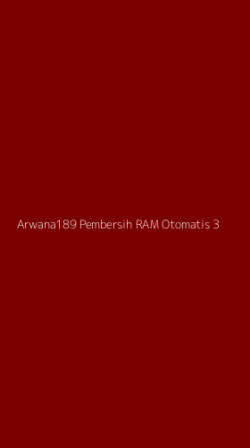 Tampilan Antarmuka Aplikasi Arwana189 Pembersih Ram Otomatis - 3
