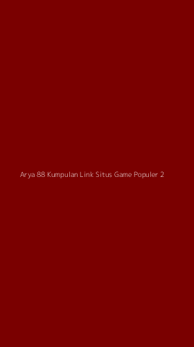 Tampilan Antarmuka Aplikasi Arya 88 Kumpulan Link Situs Game Populer - 2