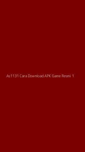 Tampilan Antarmuka Aplikasi As1131 Cara Download Apk Game Resmi - 1