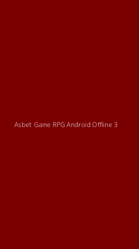 Tampilan Antarmuka Aplikasi Asbet Game Rpg Android Offline - 3