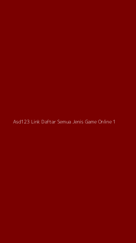 Tampilan Antarmuka Aplikasi Asd123 Link Daftar Semua Jenis Game Online - 1