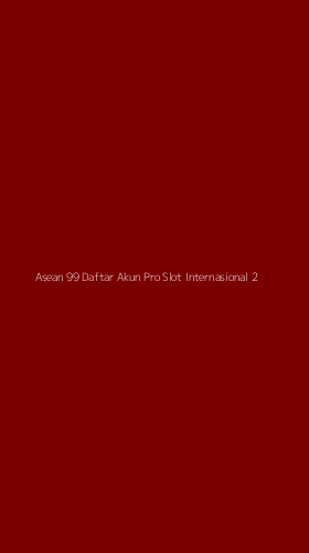 Tampilan Antarmuka Aplikasi Asean 99 Daftar Akun Pro Slot Internasional - 2
