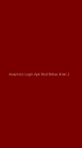 Tampilan Antarmuka Aplikasi Aseptoto Login Apk Mod Bebas Iklan - 2