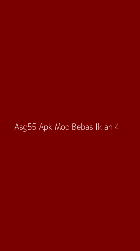 Tampilan Antarmuka Aplikasi Asg55 Apk Mod Bebas Iklan - 4