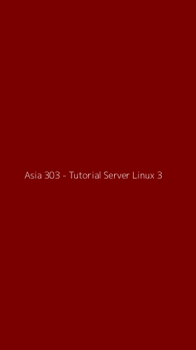 Tampilan Antarmuka Aplikasi Asia 303 - Tutorial Server Linux - 3