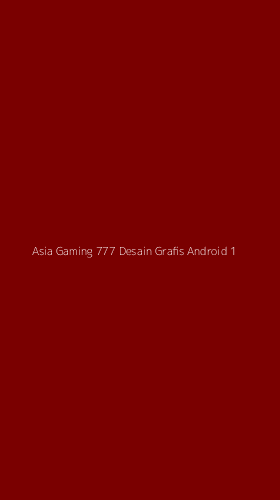 Tampilan Antarmuka Aplikasi Asia Gaming 777 Desain Grafis Android - 1