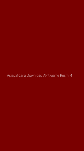 Tampilan Antarmuka Aplikasi Asia28 Cara Download Apk Game Resmi - 4
