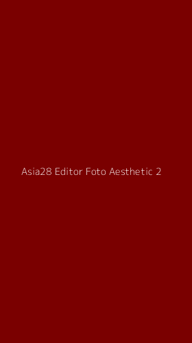 Tampilan Antarmuka Aplikasi Asia28 Editor Foto Aesthetic - 2