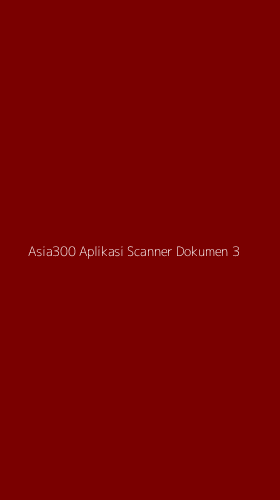 Tampilan Antarmuka Aplikasi Asia300 Aplikasi Scanner Dokumen - 3
