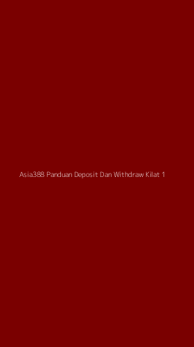 Tampilan Antarmuka Aplikasi Asia388 Panduan Deposit Dan Withdraw Kilat - 1
