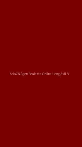 Tampilan Antarmuka Aplikasi Asia76 Agen Roulette Online Uang Asli - 3
