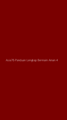 Tampilan Antarmuka Aplikasi Asia76 Panduan Lengkap Bermain Aman - 4