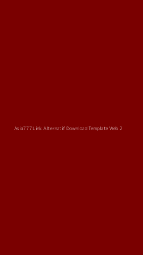 Tampilan Antarmuka Aplikasi Asia777 Link Alternatif Download Template Web - 2