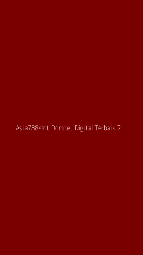 Tampilan Antarmuka Aplikasi Asia788slot Dompet Digital Terbaik - 2