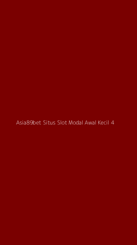 Tampilan Antarmuka Aplikasi Asia89bet Situs Slot Modal Awal Kecil - 4