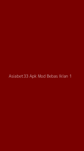 Tampilan Antarmuka Aplikasi Asiabet33 Apk Mod Bebas Iklan - 1