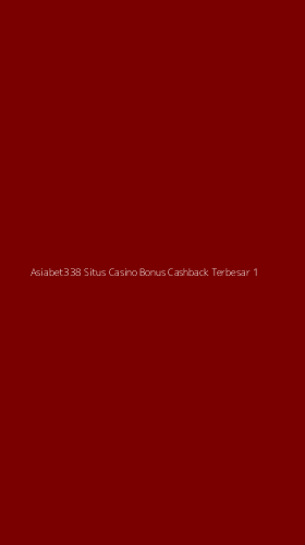 Tampilan Antarmuka Aplikasi Asiabet338 Situs Casino Bonus Cashback Terbesar - 1