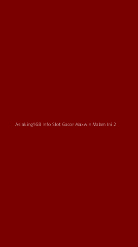 Tampilan Antarmuka Aplikasi Asiaking168 Info Slot Gacor Maxwin Malam Ini - 2