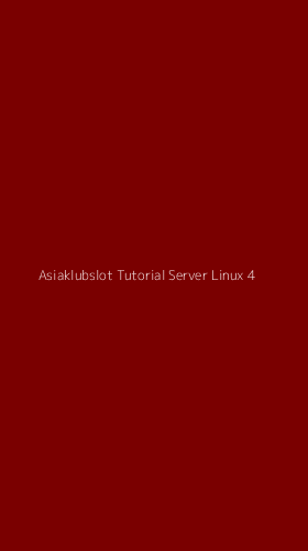 Tampilan Antarmuka Aplikasi Asiaklubslot Tutorial Server Linux - 4