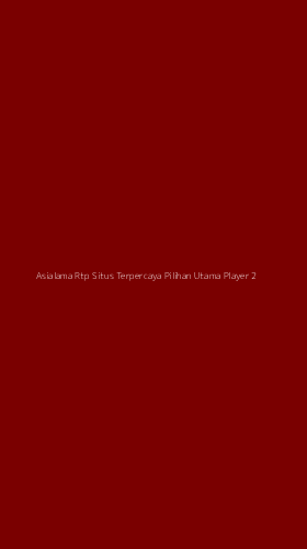 Tampilan Antarmuka Aplikasi Asialama Rtp Situs Terpercaya Pilihan Utama Player - 2