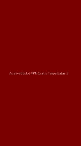 Tampilan Antarmuka Aplikasi Asialive88slot Vpn Gratis Tanpa Batas - 3
