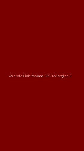 Tampilan Antarmuka Aplikasi Asiatoto Link Panduan Seo Terlengkap - 2
