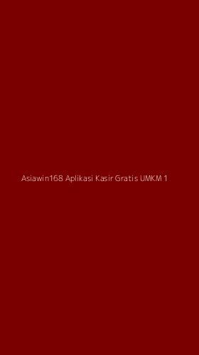 Tampilan Antarmuka Aplikasi Asiawin168 Aplikasi Kasir Gratis Umkm - 1