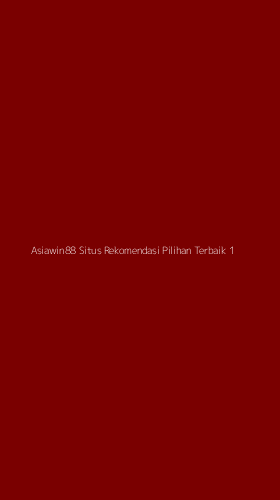 Tampilan Antarmuka Aplikasi Asiawin88 Situs Rekomendasi Pilihan Terbaik - 1