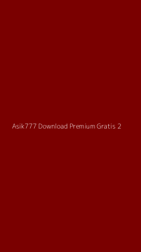 Tampilan Antarmuka Aplikasi Asik777 Download Premium Gratis - 2